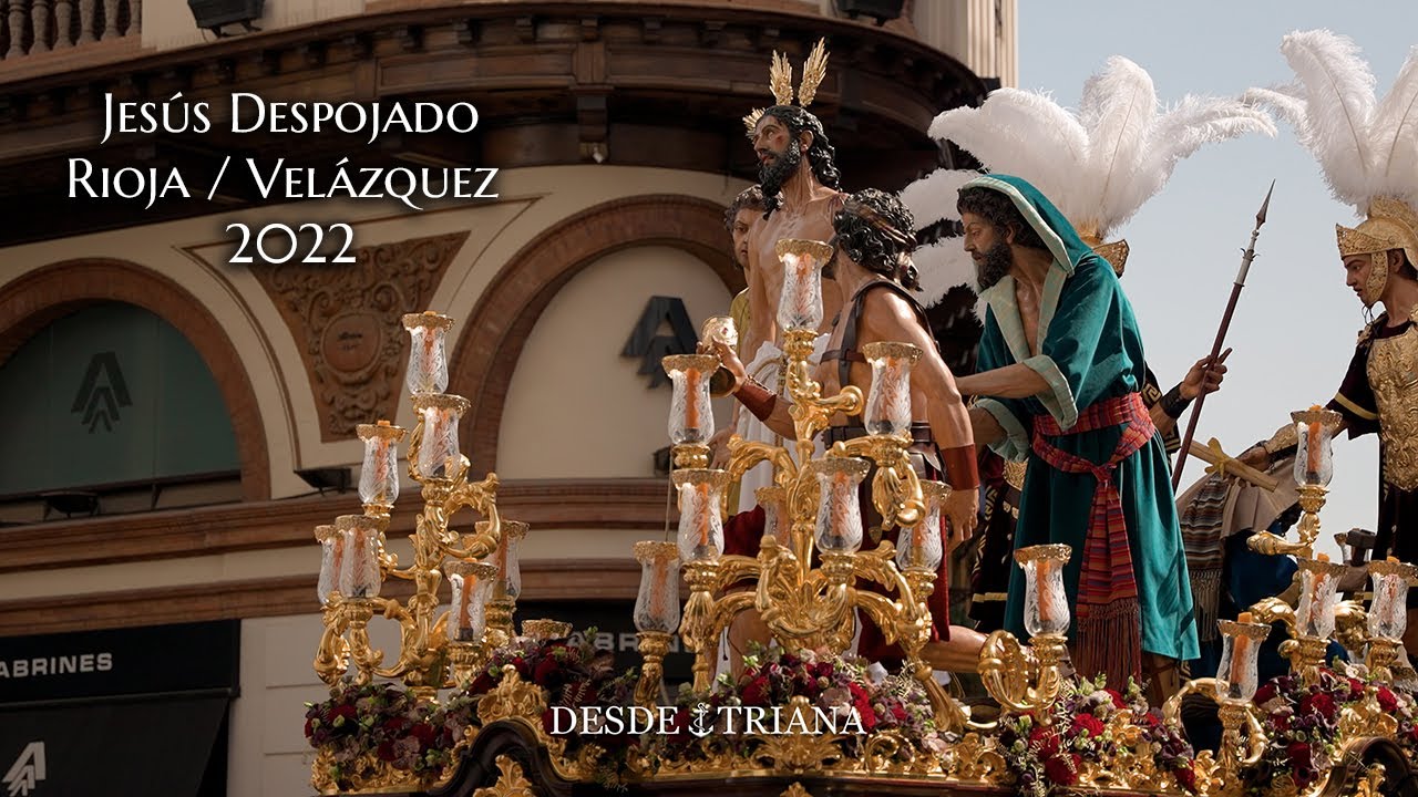 [4K] JESÚS DESPOJADO | VIRGEN DE LOS REYES | AL REY DE LOS REYES | 2022