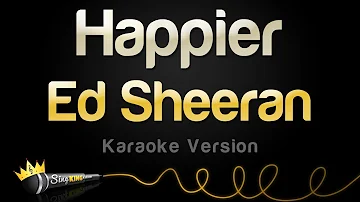 Ed Sheeran - Happier (Karaoke Version)