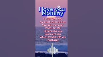 Thumbnail of The lyrics of the song I love you Mommy. #lyrics #chill #lovemother #love #child