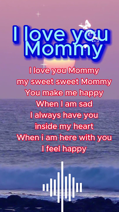 The lyrics of the song I love you Mommy. #lyrics #chill #lovemother #love #child
