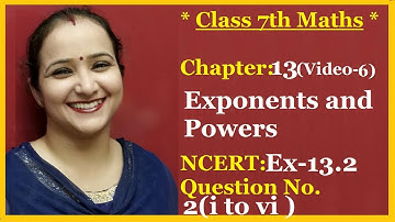 Ncert Class 7 Maths Chapter - 13 Exponents &Powers (Video- 6 ) Ex-13.2
