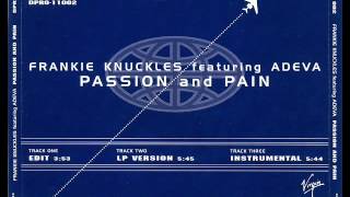 Frankie Knuckles feat  Adeva   Passion And Pain (LP Version)