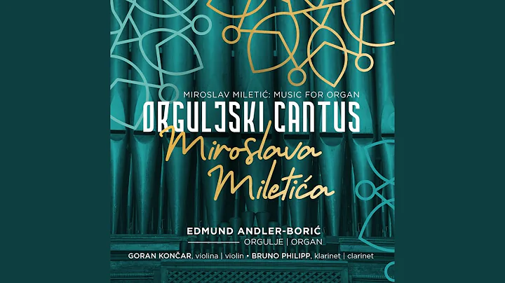 Miroslav Mileti: Cantus, Za Orgulje