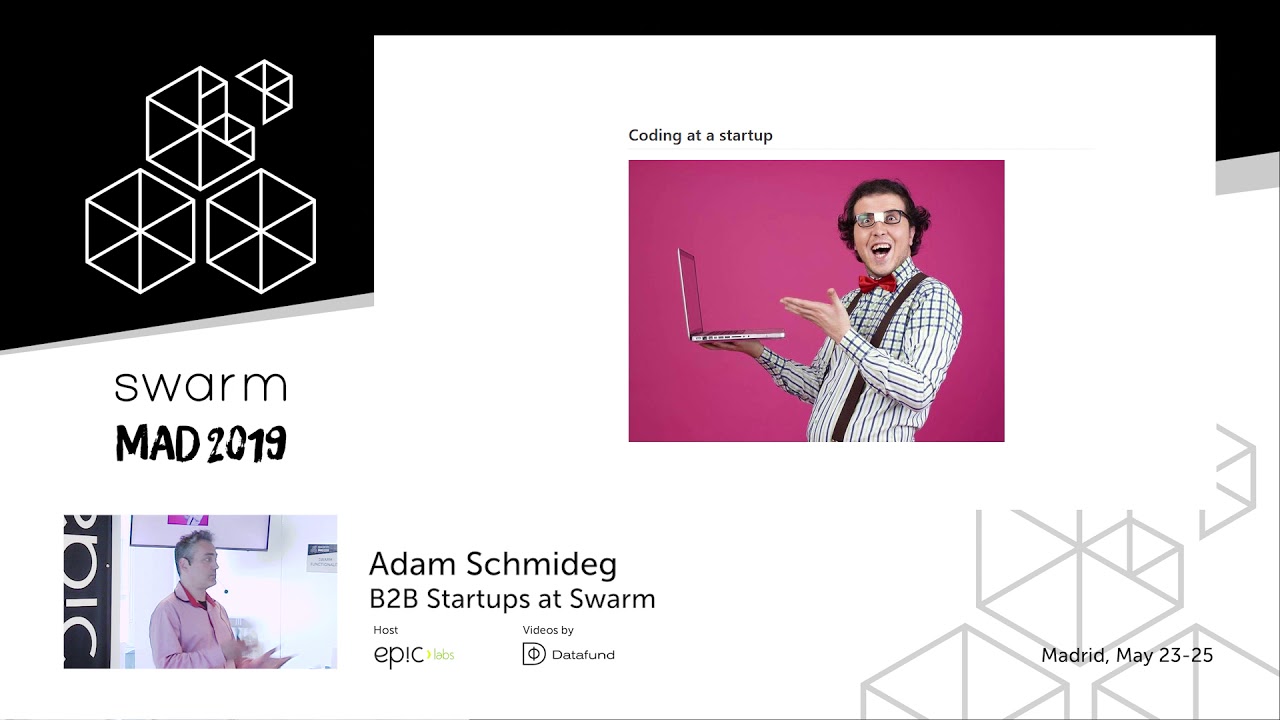 Adam Schmideg: B2B Startups at Swarm | Swarm Orange Summit Madrid 2019