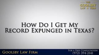 How Do I Get My Record Expunged in Texas?