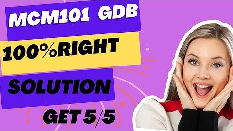 MCM101 GDB Solution 2023 / MCM 101 GDB Solution Fall 2022 /MCM 101 GDB 2023/ MCM 101 GDB