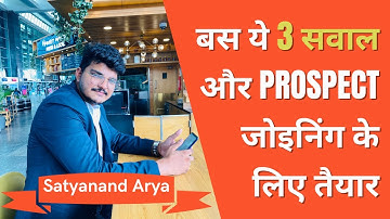 बस ये 3 सवाल और PROSPECT जोइनिंग के लिए तैयार | NETWORK MARKETING | Satyanand Arya