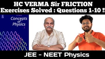 HC Verma Concepts of Physics Ch.6 FRICTION Exercises Solved Problems 1-10 | Class 11