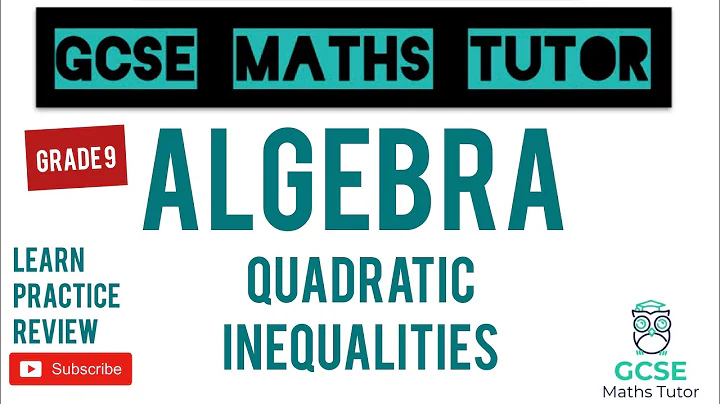 Quadratic Inequalities (Grade 9) | Grade 9 Maths Series | GCSE Maths Tutor
