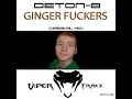 Deton8  ginger fuckers original mix viper traxx viper006