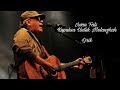 Song lyric Kupaksa Untuk Melangkah