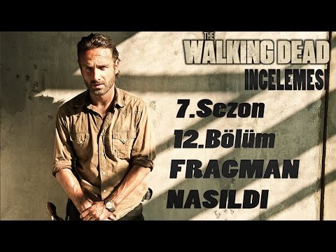 THE WALKİNG DEAD 7.SEZON 12.BÖLÜM FRAGMAN İNCELEMESİ (ESKİ)