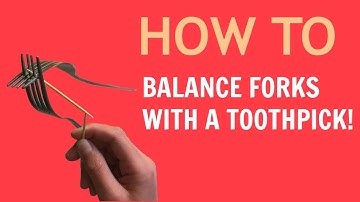 How To BALANCE FORKS WITH A TOOTHPICK! Other Objects Too!