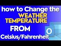 How to Change the Weather Temperature Unit to Celsius Fahrenheit in Outlook?