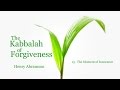 The Kabbalah of Forgiveness Level Thirteen (Dr. Henry Abramson)