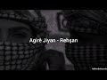 Agire Jiyan Rehşan Kürtçe Damar Arabesk TRAP Remix Agire Jiyan Rehşan Kürtçe Damar Arabesk TRAP Remix
