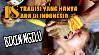 18 Tradisi Unik yang Hanya Bisa Ditemukan di Indonesia