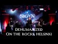 SIGYN - Dehumanized LIVE @ On The Rocks, Helsinki