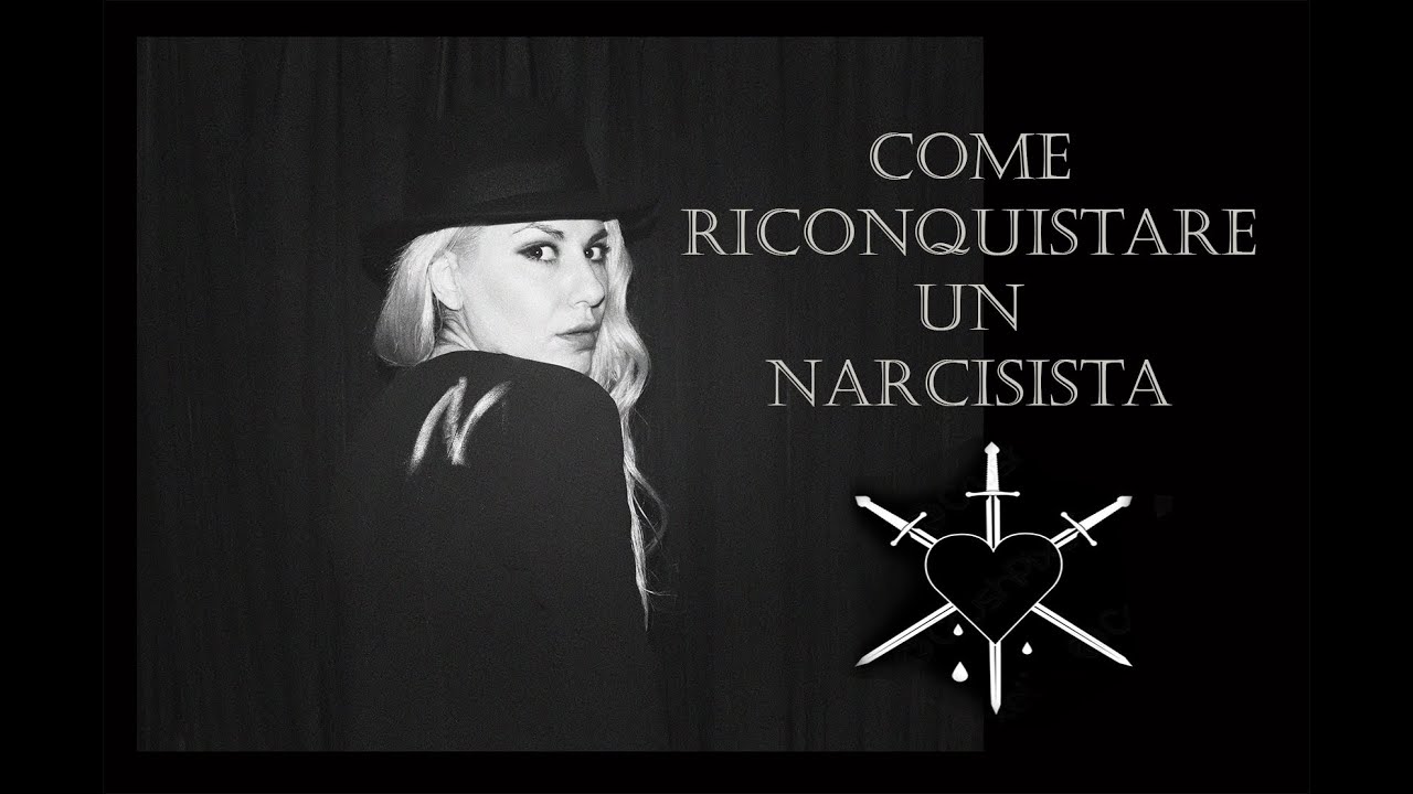 ▲ Come riconquistare un Narcisista ▲