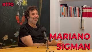 #170 Mariano Sigman: reflexividad, realismo mágico y el poder de las palabras