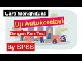 ASUMSI KLASIK: UJI AUTOKORELASI MENGGUNAKAN RUN TEST