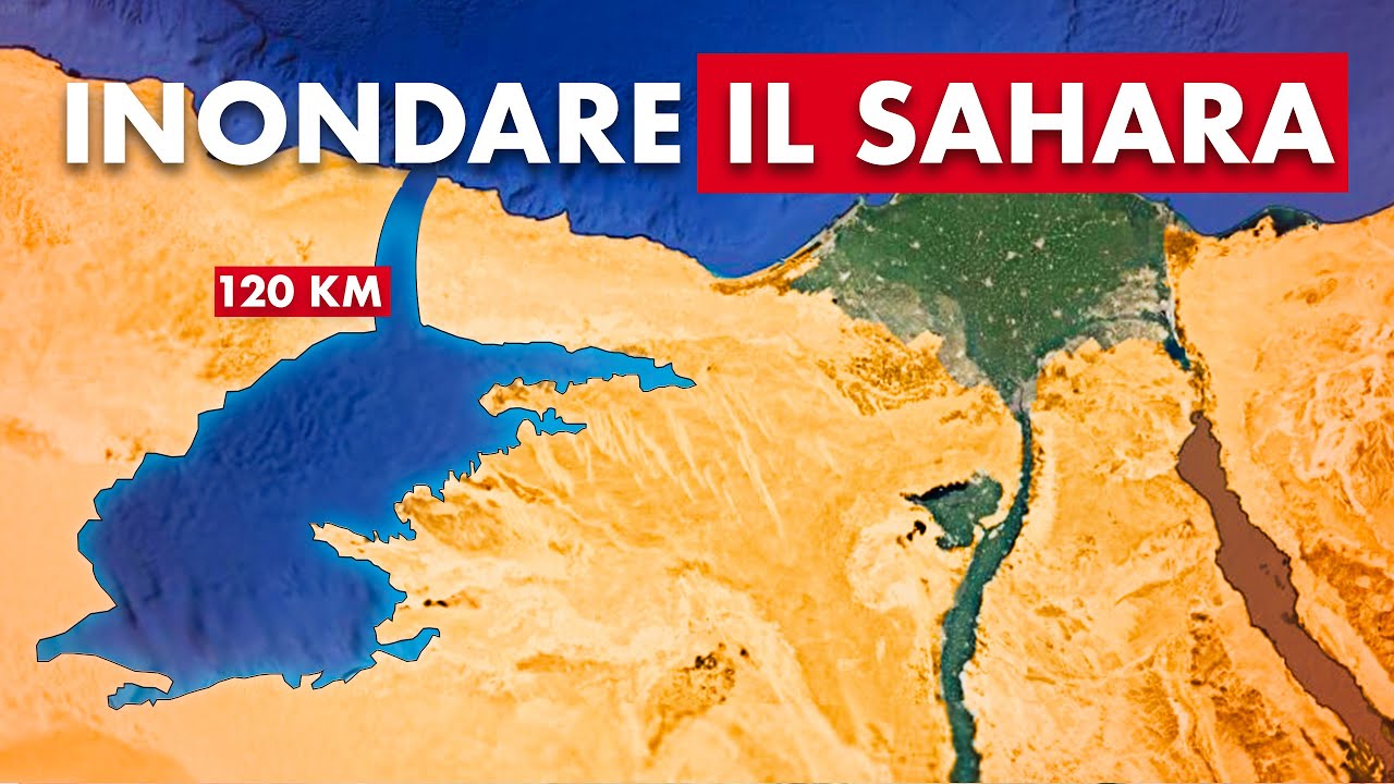 Perché l’Egitto vuole Inondare il Sahara con il Mediterraneo