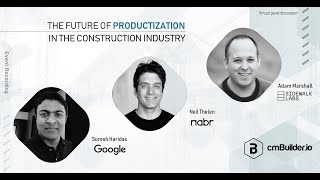 Virtual Panel Discussion: The Future of Productization in the Construction Industry Wealth