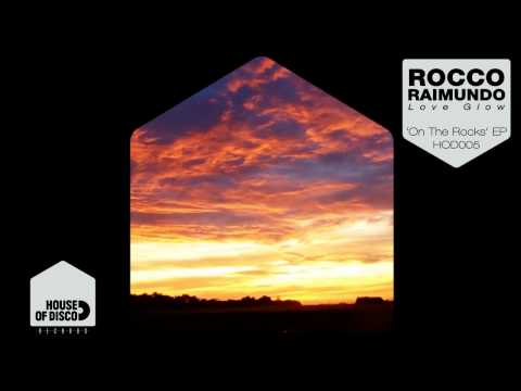 Rocco Raimundo — Rocco Raimundo - Love Glow