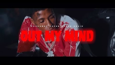 YoungBoy Never Broke Again - Out My Mind (Music Video)