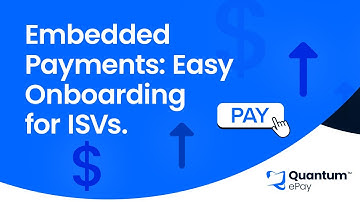 Embedded Payments: Easy Onboarding for ISVs