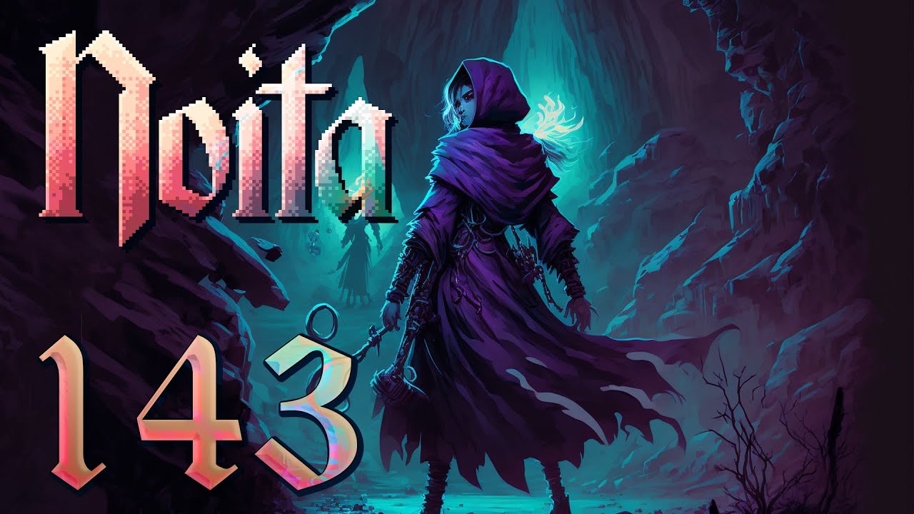 Basically a Speed Run Pro Let's Play Noita Ep 143