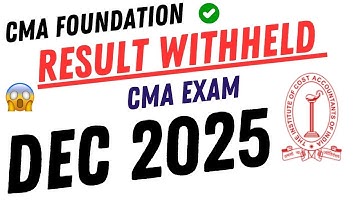 ⚠️ CMA Foundation Dec 2025 Result Withheld 😨 | Reason & Solution Explained 📢