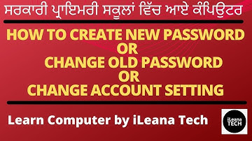How To Create or Change Password || Window OS || Learn Computer || iLeana Tech