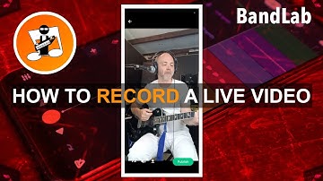 How to record a live video on your phone in Bandlab