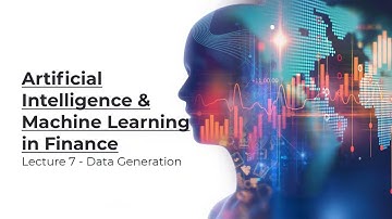 AI & ML in Finance | Lecture 7: Data Generation | Ainomo University