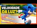 O SONIC PODE ATINGIR A VELOCIDADE DA LUZ?