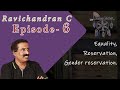 Age Of Reason | Ravichandran C | Ep06 - Equality, Reservation, Gender reservation.