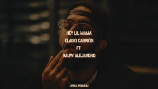 Hey Lil Mama - Eladio Carrión ft Rauw Alejandro (Letra/Lyrics)