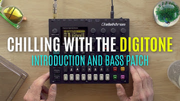 Chilling with Digitone (Intro and Bass Patch)