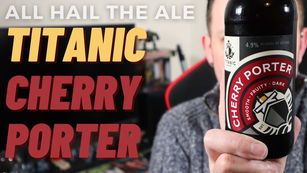 TITANIC BREWERY Cherry Porter Review YouTube