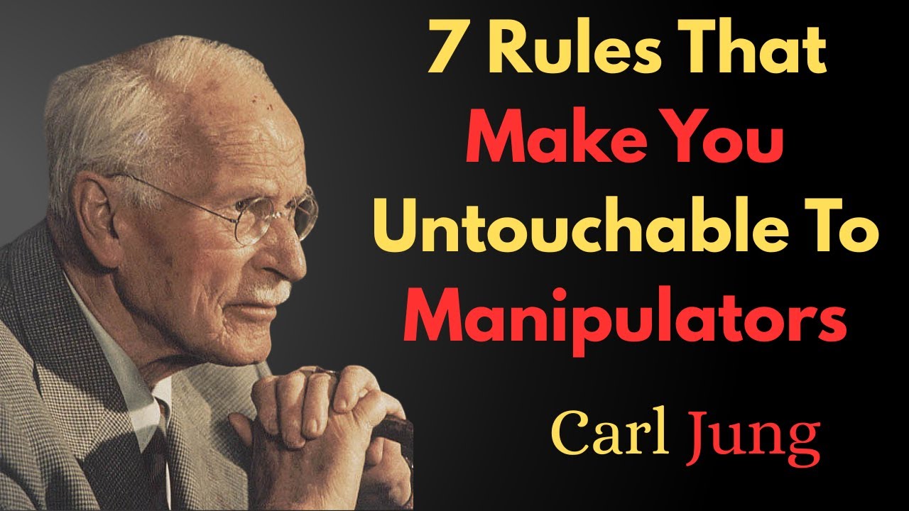 7 Rules That Make You Untouchable To Manipulators ||Carl Jung 
