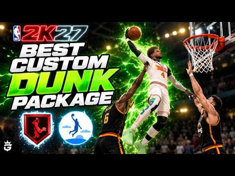 *NEW* BEST DUNK PACKAGES TO TRIGGER THE BEST CONTACT DUNK ANIMATIONS IN NBA 2K27!