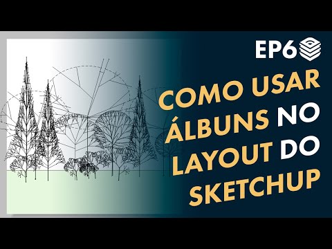 Álbuns (Scrapbooks) no Layout do Sketchup - Curso Gratuito EP6