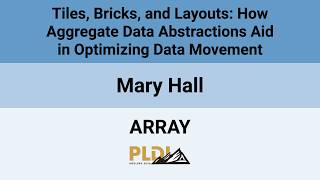 [ARRAY'26] Tiles, Bricks, and Layouts: How Aggregate Data Abstractions Aid in Optimizing Data(…)