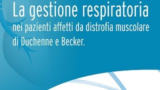 La gestione respiratoria nei pazienti affetti da distrofia muscolare di Duchenne e Becker