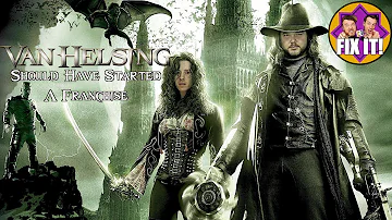 Van Helsing (2004) - Fix It! Podcast w/ Adam and Jay