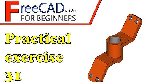 FreeCAD Beginners tutorial: practical exercise 31