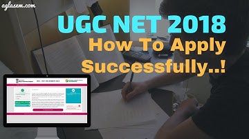 How to Fill UGC NET 2018 Application Form Successfully | Some Major Changes | Aglasem