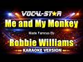 Me and My Monkey - Robbie Williams KARAOKE (Explicit)