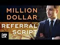 Script  un million de dollars comment demander des rfrences sans vous sentir gn  obtenez plus de rfrences ep 12